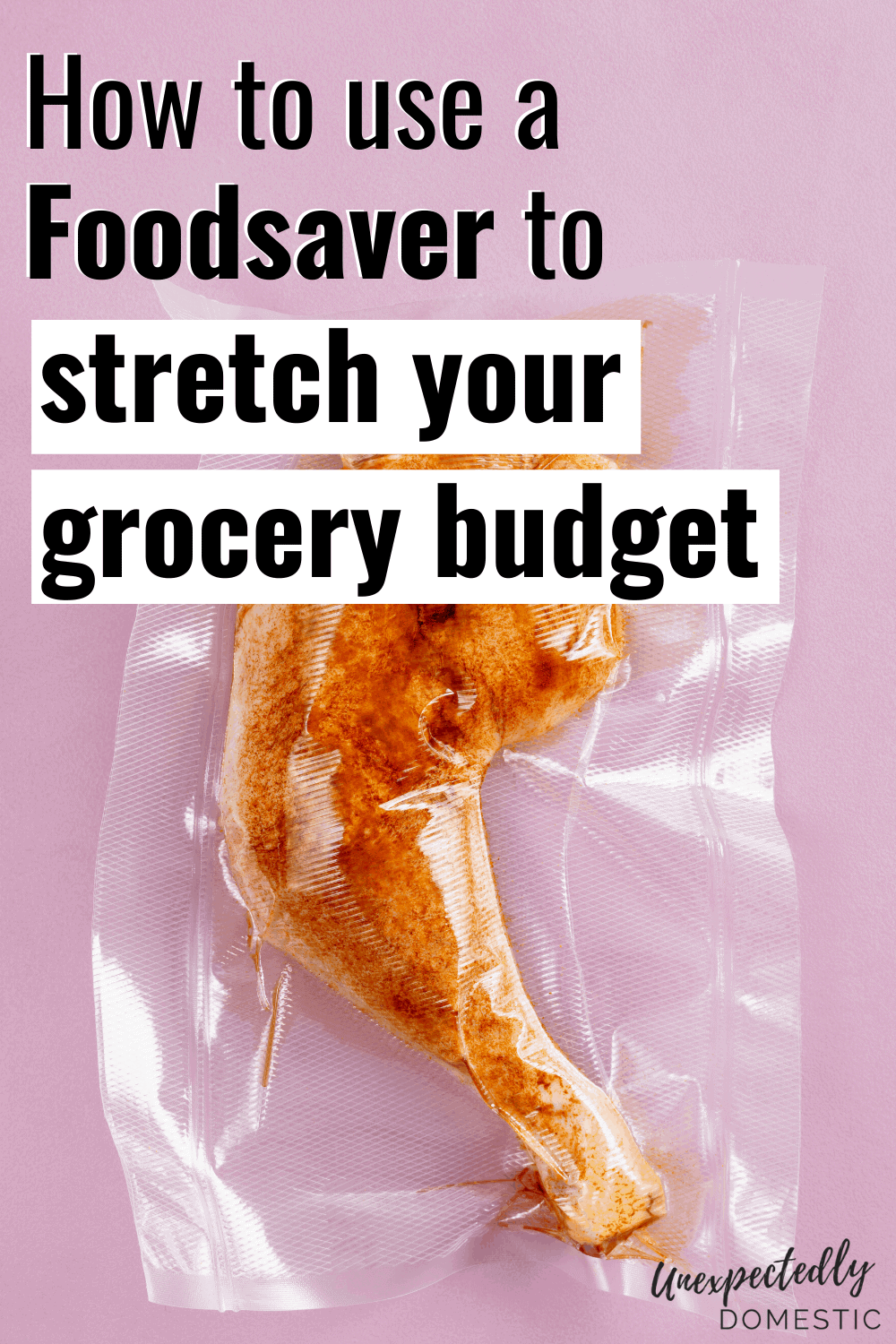 Foodsaver tips and tricks! How to use a Foodsaver vacuum sealer to stretch your grocery budget, and keep everything fresher longer!