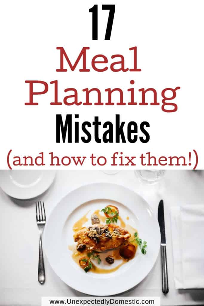 How to create a meal plan that you will stick to! Avoid these common menu planning mistakes, and create an easy simple healthy meal plan for your family!