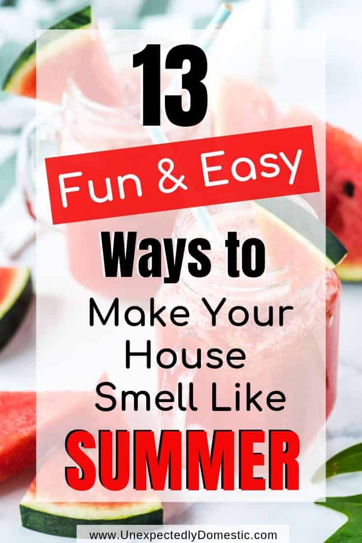 How to make your home smell like summer! Use these easy ways to make your house smell fresh, clean, and amazing all the time!
