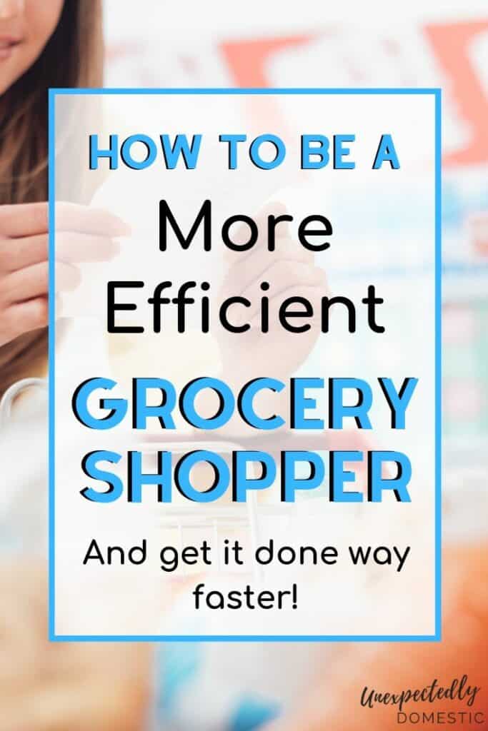 15 Smart (TimeSaving) Tips to Be a More Efficient Grocery Shopper