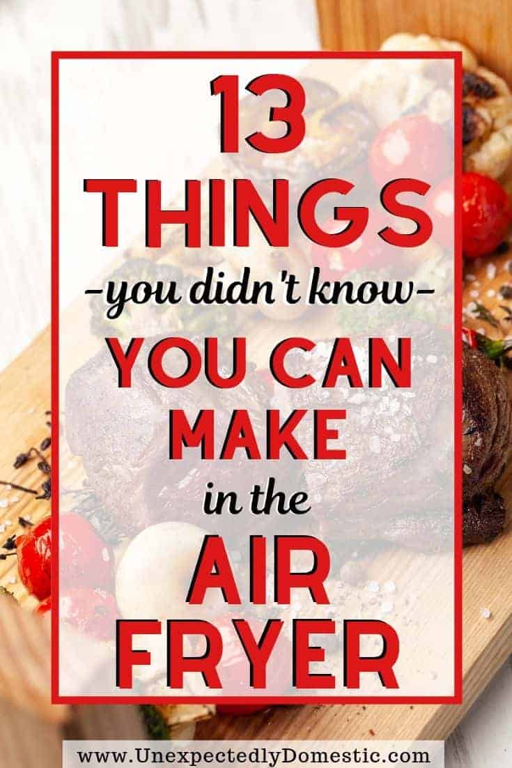 13 delicious and simple things to make in the air fryer! These easy air fryer meals are the perfect recipes for breakfast, lunch, or dinner! Try one today!