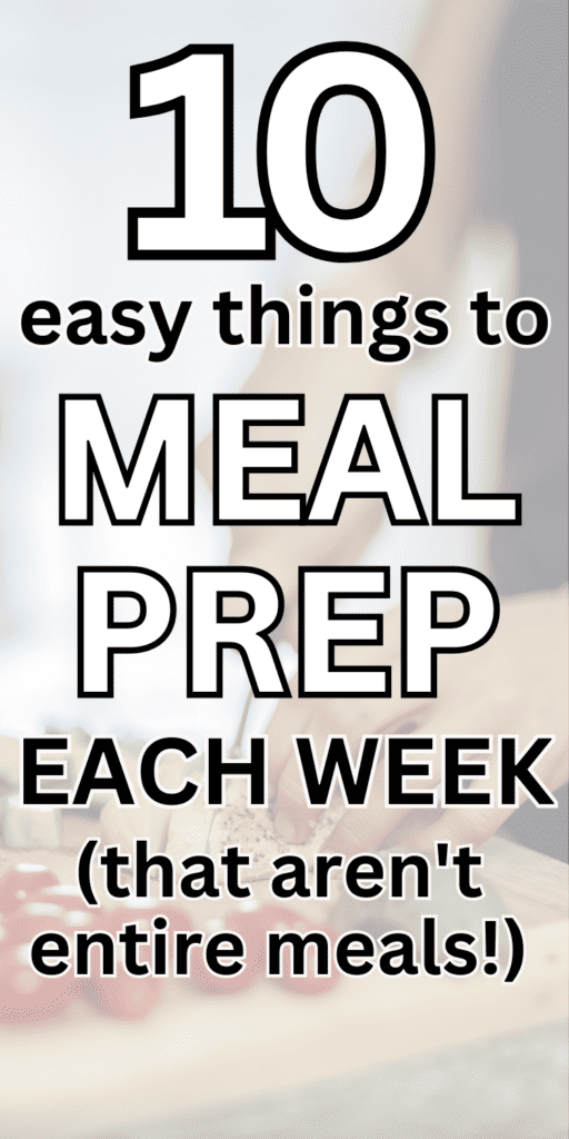 How to Meal Prep for the Week: 10 Healthy & Super Easy Ideas