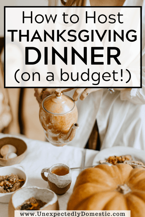 How to Host Thanksgiving on a Budget - 15 Easy Tips!