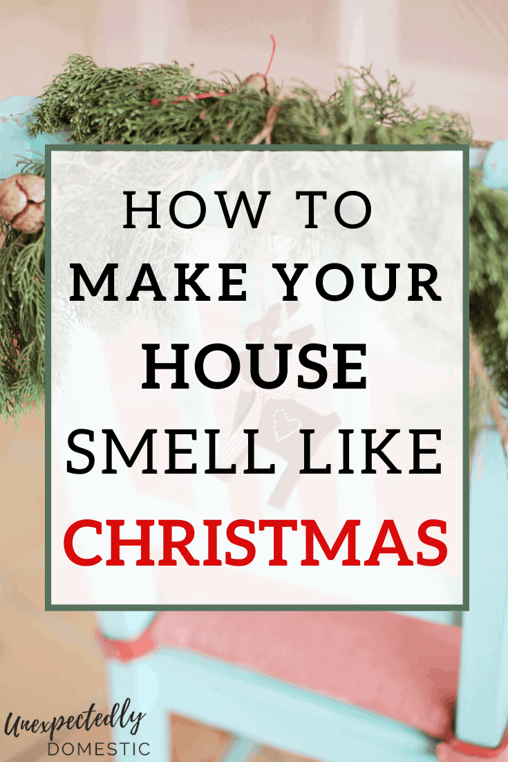How to make your house smell like Christmas! 15 easy ways, including homemade air fresheners, potpourri, and festive Christmas essential oils.