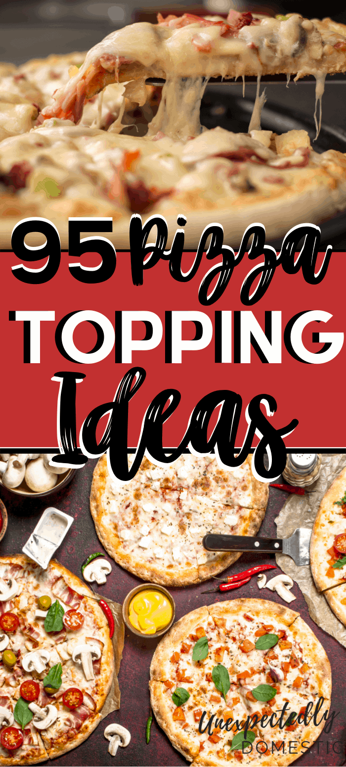 Pizza topping ideas to make homemade pizza more exciting! This list of pizza toppings range from classic to unique, and can be combined for unique combos!