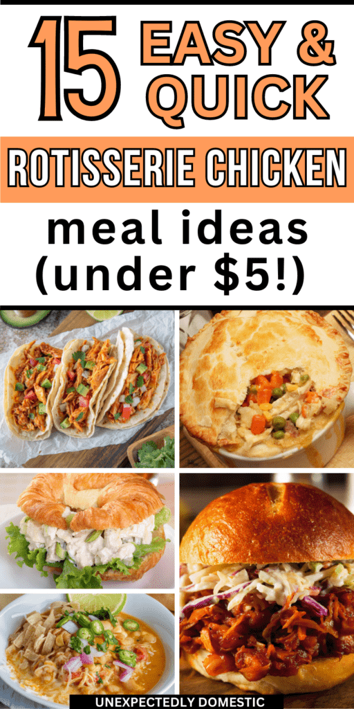 15 Quick & Easy Dinners Using Rotisserie Chicken