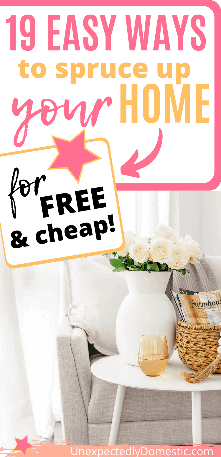 How to Spruce Up Your Home on a Budget (19 free & cheap ideas!)