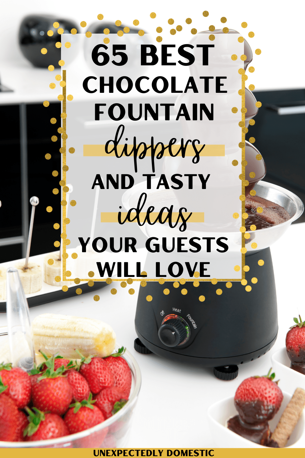 What to serve with a chocolate fountain! Here are the best things to dip in chocolate fondue, so you can create the most mouth-watering dessert table ever.