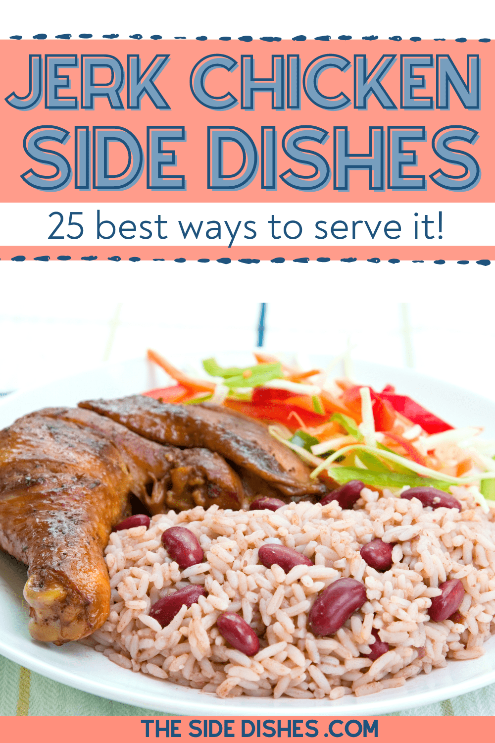 Exactly what to serve with jerk chicken! These delicious side dishes will make your flavorful chicken dinner complete!