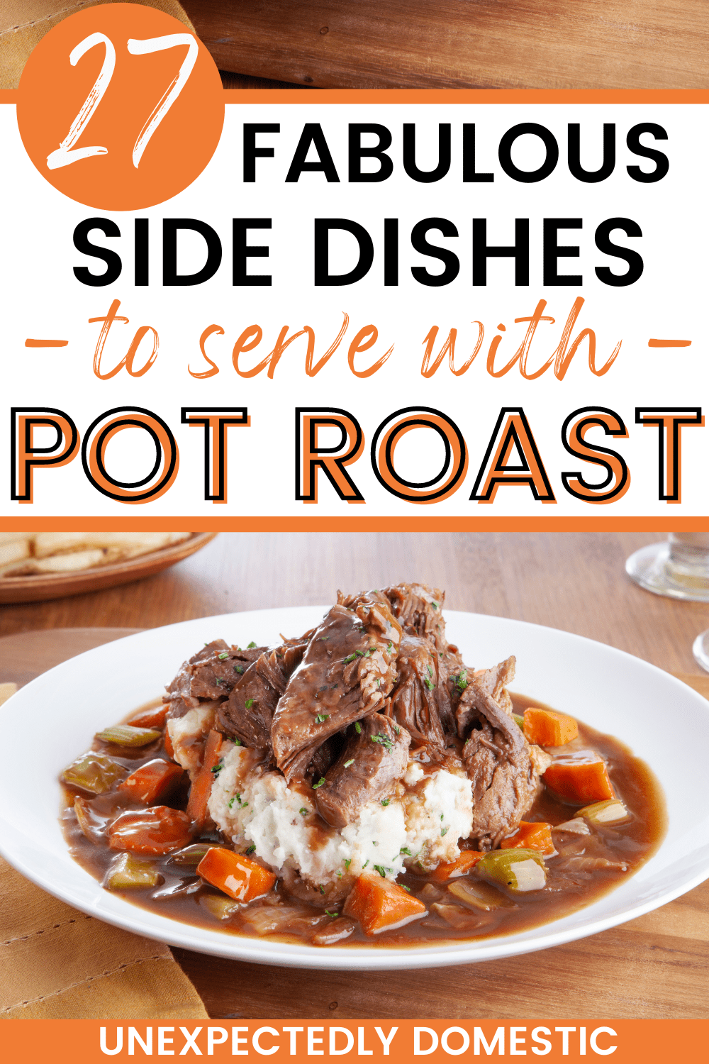 What to serve with pot roast! These easy side dishes will turn your roast dinner into an extra special, hearty meal!
