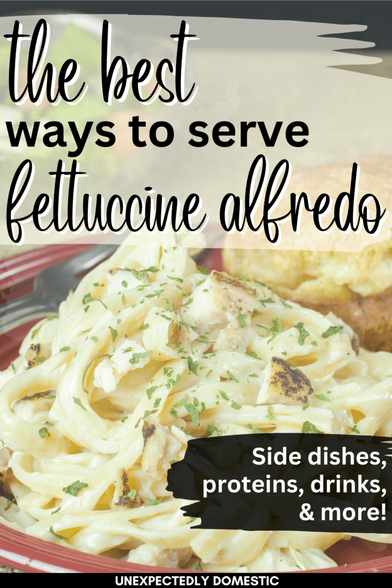 What to Serve with Fettuccine Alfredo (29 best side dishes, proteins, and drinks!)