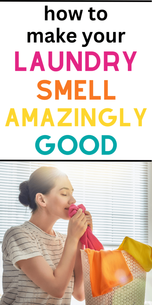 How to Make Your Laundry Smell Good (a ton of easy tricks!)