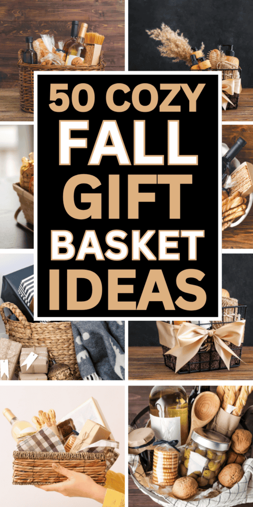 50 Cozy Fall Gift Basket Ideas to Celebrate the Season