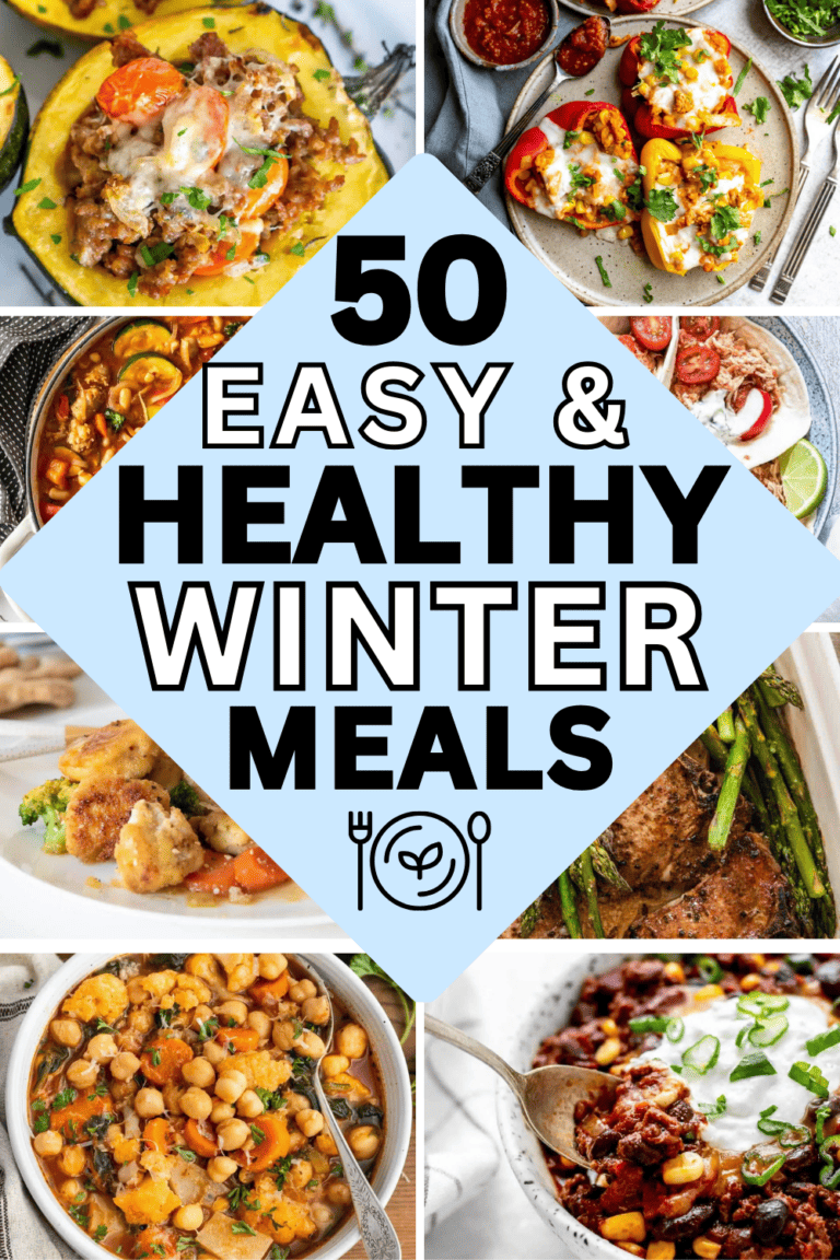 50 Healthy Winter Dinner Ideas to Nourish You on Cold Days