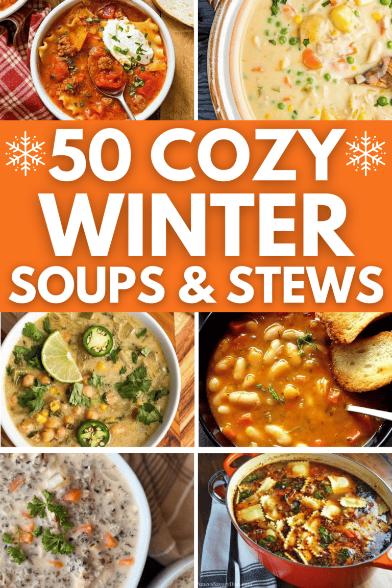 50 Easy Winter Soup & Stew Recipes to Cozy Up the Season