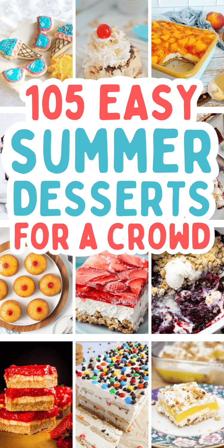105 Fun Summer Dessert Ideas to Sweeten the Season