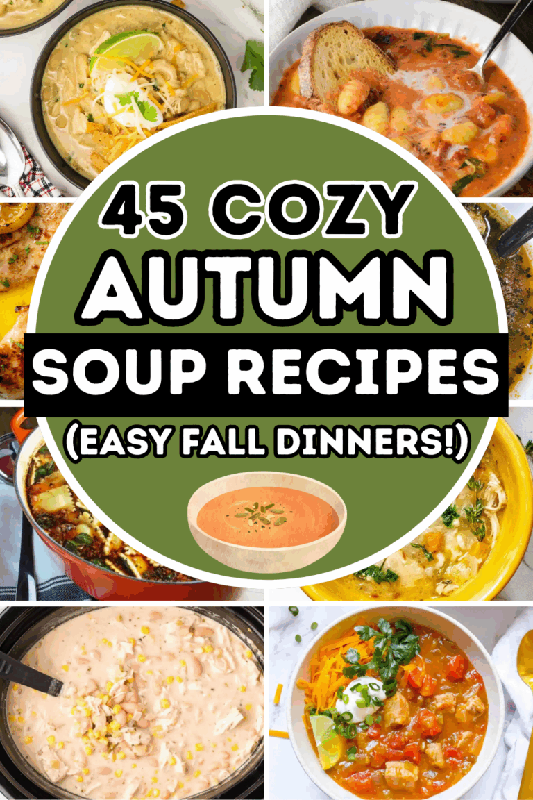 45 Cozy Fall Soups for Easy Autumn Meals