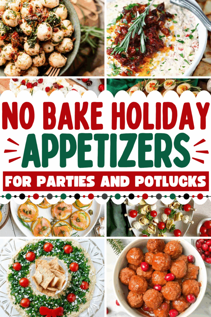 39 Quick No Bake Christmas Appetizers for Stress Free Holiday Party Food