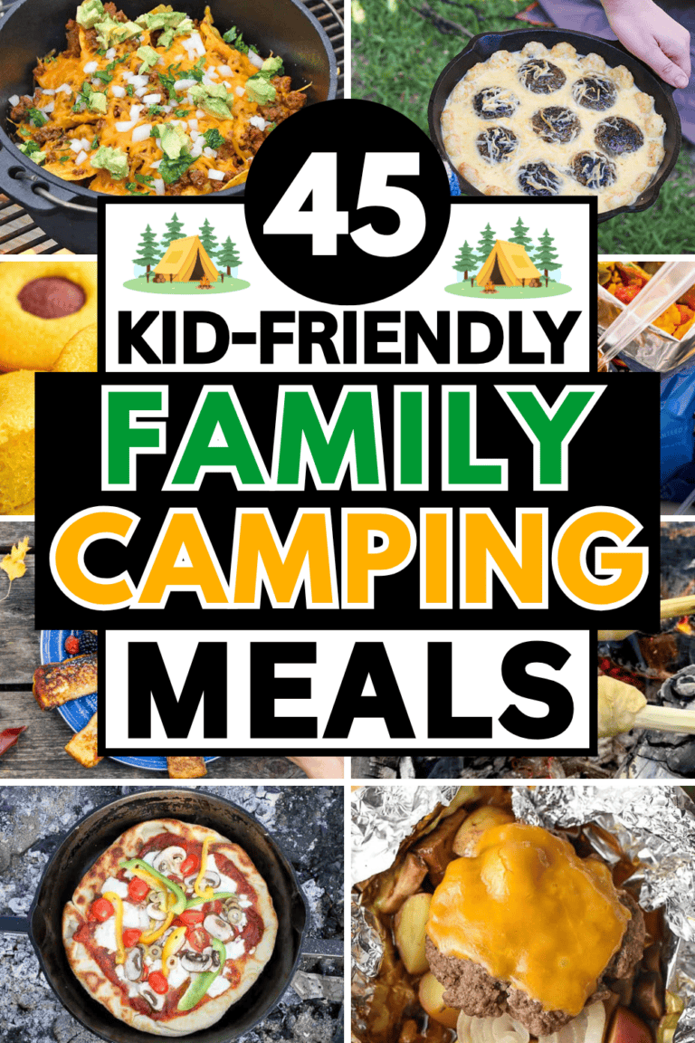45 Fun Family Camping Meals for Picky Eaters